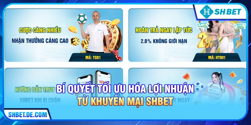 Bí quyết tối ưu hóa lợi nhuận từ Khuyến mại SHBET