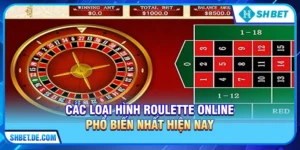 Bí kíp chinh phục Roulette online và hành trình đại thắng tại SHBET
