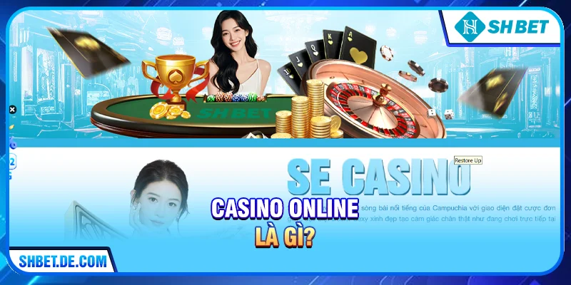 Casino online là gì?