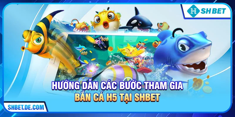 Bắn cá H5 - Trải nghiệm thế giới đại dương kỳ ảo cùng SHBET