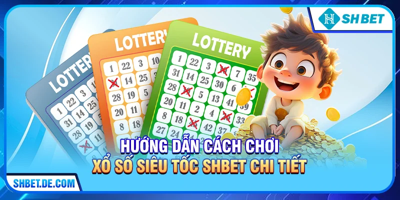 Hướng dẫn cách chơi xổ số siêu tốc SHBET chi tiết
