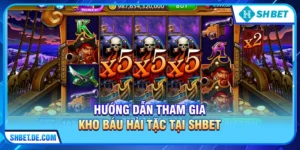 Kho báu hải tặc – Hành trình săn thưởng đầy kịch tính cùng SHBET