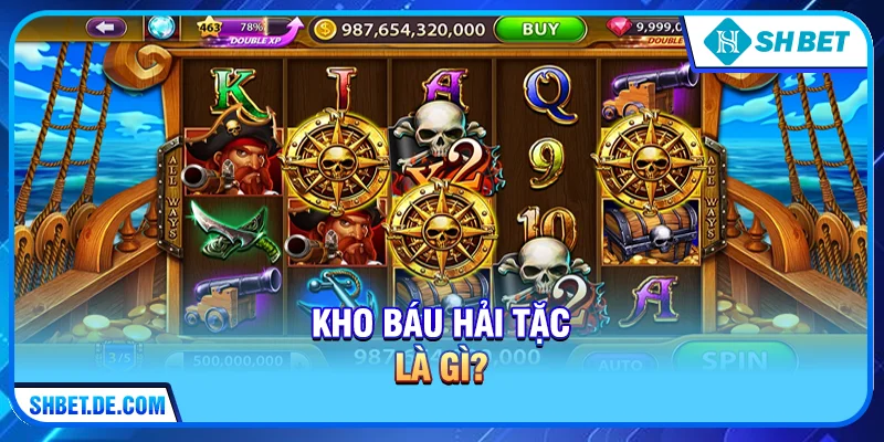 Kho báu hải tặc là gì?
