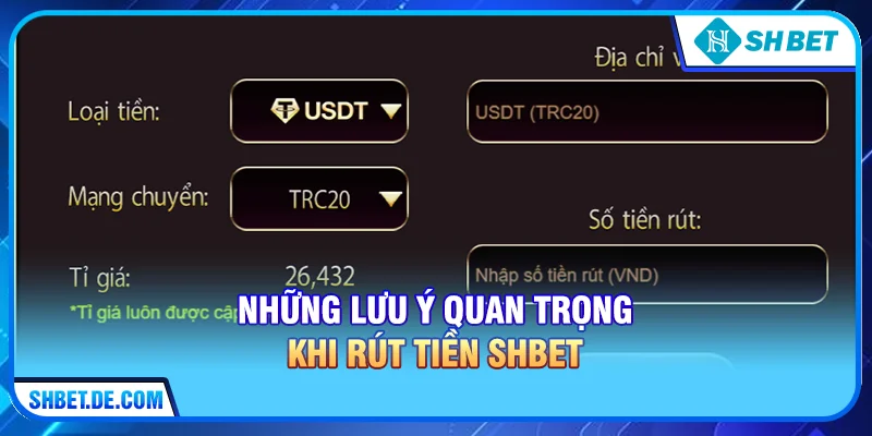 Những lưu ý quan trọng khi Rút tiền SHBET