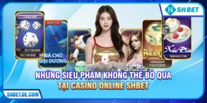 Casino Online - Xu Hướng Giải Trí Đẳng Cấp Và Bí Quyết Chọn SHBET Uy Tín