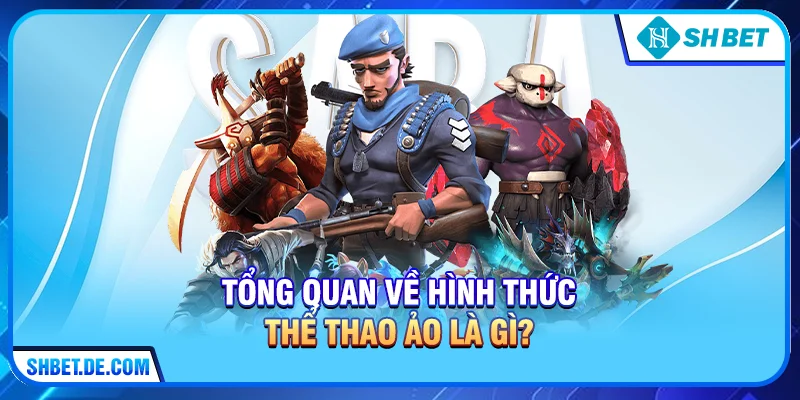 Tổng quan về hình thức Thể thao ảo là gì?