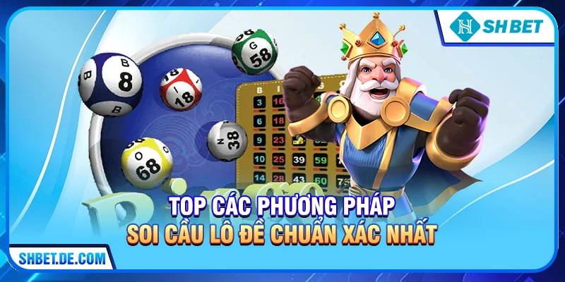 Bí Kíp Soi Cầu Lô Đề Bất Bại - Kinh Nghiệm Từ Các Cao Thủ SHBET